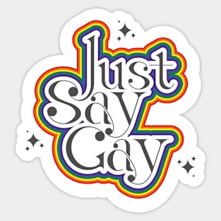 Just Say Gay Sticker